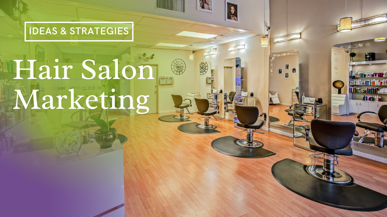 Hair Salon Marketing Ideas & Strategies | Newman Web Solutions